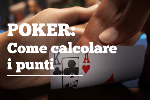 Come calcolare i punti poker